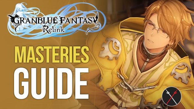 Granblue Fantasy Relink Masteries: What They Do and How They Work