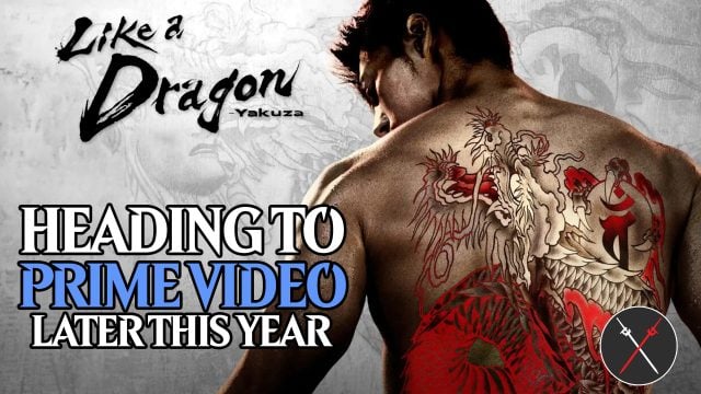 Like a Dragon: Yakuza Is Coming To Prime Video Later This Year